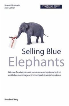 Selling Blue Elephants - Moskowitz, Dr. Howard;Gofman, Alex