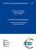 Der Markt für Medizintechnik - Schmitt-Rüth, Stephanie; Esslinger, A. Susanne; Schöffski, Oliver