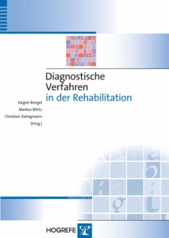 Diagnostische Verfahren in der Rehabilitation - Bengel, Jürgen / Wirtz, Markus / Zwingmann, Christian (Hrsg.)