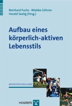 Aufbau eines körperlich-aktiven Lebensstils - Fuchs, Reinhard / Göhner, Wiebke / Seelig, Harald (Hgg.)