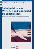 Selbstverletzendes Verhalten und Suizidalität bei Jugendlichen