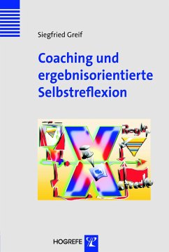 Coaching und ergebnisorientierte Selbstreflexion - Greif, Siegfried