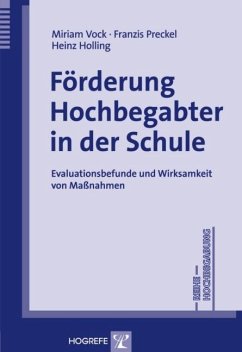 Förderung Hochbegabter in der Schule - Vock, Miriam;Preckel, Franzis;Holling, Heinz