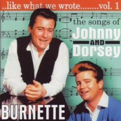 Like What We Wrote Vol.1 - Burnette,Johnny & Dorsey