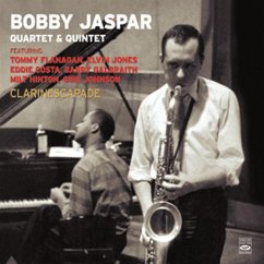 Clarinescapade - Jaspar,Bobby Quartet & Quintet