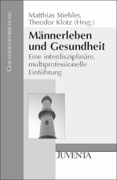 Männerleben und Gesundheit - Stiehler, Matthias / Klotz, Theodor (Hgg.)