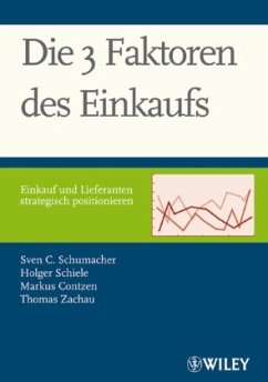 Die 3 Faktoren des Einkaufs - Contzen, Markus / Schiele, Holger / Schumacher, Sven C. / Zachau, Thomas