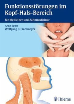 Funktionsstörungen im Kopf-Hals-Bereich für Mediziner und Zahnmediziner - Ernst, Arne;Freesmeyer, Wolfgang B.