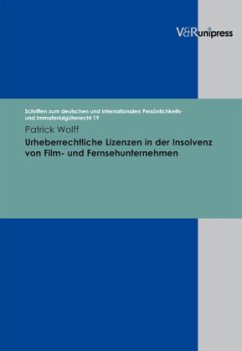 Urheberrechtliche Lizenzen in der Insolvenz von Film- und Fernsehunternehmen - Wolff, Patrick