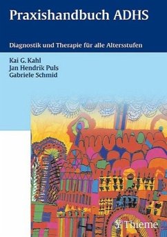 Praxishandbuch ADHS - Kahl, Kai G. / Puls, Jan Hendrik / Schmid, Gabriele