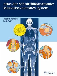 Atlas der Schnittbildanatomie: Muskuloskelettales System - Möller, Torsten B.;Reif, Emil