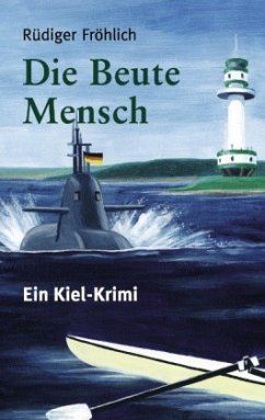 Die Beute Mensch - Fröhlich, Rüdiger