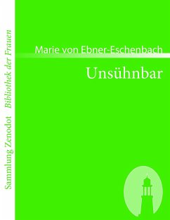 Unsühnbar - Ebner-Eschenbach, Marie von