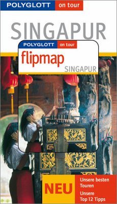 Polyglott on tour Singapur - Buch mit flipmap - Gebauer, Bruni und Stefan Huy