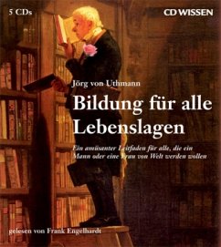 Bildung für alle Lebenslagen, 5 Audio-CDs - Uthmann, Jörg von