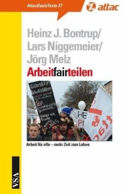 Arbeit fair teilen - Niggemeier, Lars;Bontrup, Heinz J;Jörg, Melz