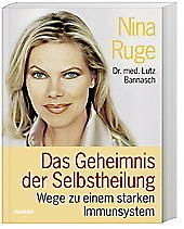 Das Geheimnis der Selbstheilung - Ruge, Nina; Bannasch, Lutz