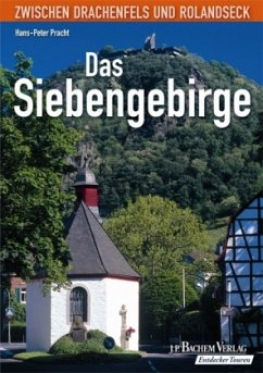 Das Siebengebirge - Pracht, Hans-Peter