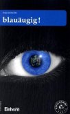 blauäugig!