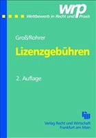 Lizenzgebühren - Groß, Michael / Rohrer, Oswald