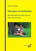 Elterngeld und Mutterliebe Elterngeld und Mutterliebe