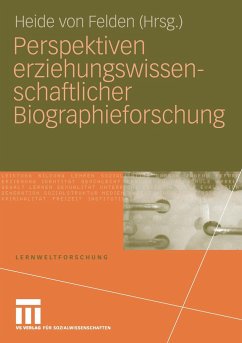 Perspektiven erziehungswissenschaftlicher Biographieforschung - Felden, Heide von (Hrsg.)