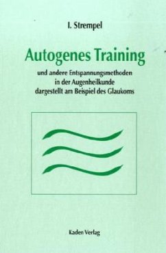 Cover Autogenes Training und andere Entspannungsmethoden in der Augenheilkunde dargestellt am Beispiel des Glaukoms, m. Audio-CD