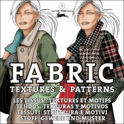 Fabric Textures & Patterns, w. CD-ROM. Stoff: Gewebe und Muster Fabric Textures & Patterns, w. CD-ROM. Stoff: Gewebe und Muster
