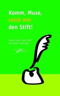 Komm, Muse, reich mir den Stift