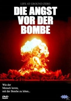 Cover Die Angst vor der Bombe - Life at Ground Zero OmU