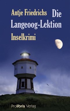 Die Langeoog-Lektion - Friedrichs, Antje