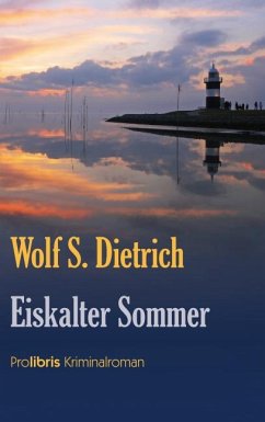 Eiskalter Sommer - Dietrich, Wolf S.