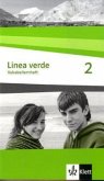 Línea verde 2. Spanisch als 3. Fremdsprache. Vokabellernheft 2