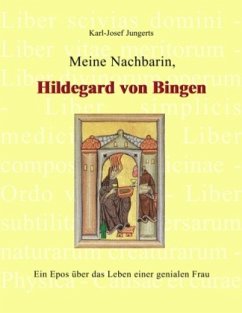 Meine Nachbarin, Hildegard von Bingen - Jungerts, Karl-Josef