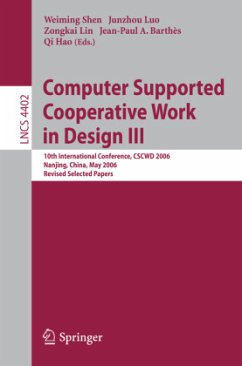 Computer Supported Cooperative Work in Design III - Shen, Weiming (Volume ed.) / Luo, Junzhou / Lin, Zongkai / Barthès, Jean-Paul A. / Hao, Qi