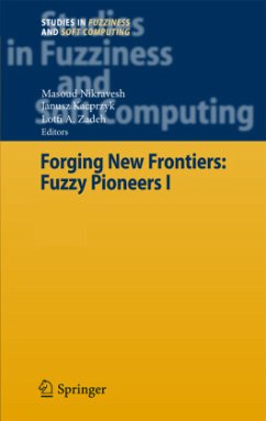 Forging New Frontiers: Fuzzy Pioneers I - Nikravesh, Masoud / Kacprzyk, Janusz / Zadeh, Lotfi A. (eds.)