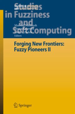 Forging New Frontiers: Fuzzy Pioneers II - Nikravesh, Masoud / Kacprzyk, Janusz / Zadeh, Lotfi A. (eds.)