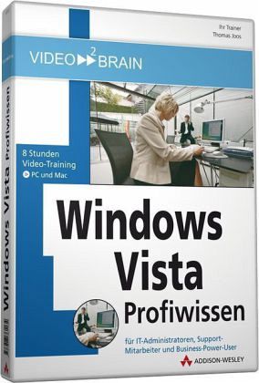 Windows Vista Profiwissen, DVD-ROM/-Video Windows Vista Profiwissen, DVD-ROM/-Video