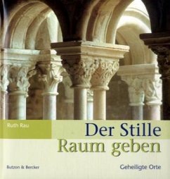 Der Stille Raum geben - Rau, Ruth