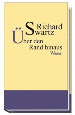 Über den Rand hinaus - Swartz, Richard