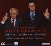 Ich gebe ihnen mein Ehrenwort - Die Weltgeschichte der Lüge