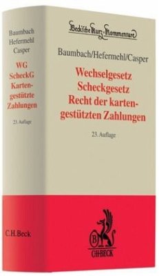 Wechselgesetz (WG) und Scheckgesetz (ScheckG) - Baumbach, Adolf; Hefermehl, Wolfgang; Casper, Matthias