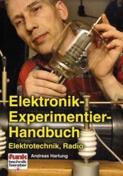 Elektronik-Experimentier-Handbuch - Hartung, Andreas