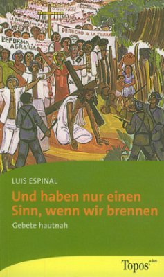 Und haben nur einen Sinn, wenn wir brennen - Espinal, Luis