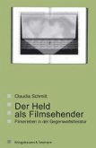 Der Held als Filmsehender