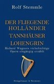 Holländer Tannhäuser Lohengrin