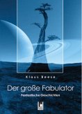 Der große Fabulator Der große Fabulator