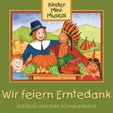 Wir feiern Erntedank (mit Playback) Wir feiern Erntedank (mit Playback)