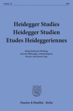 Heidegger Studies / Heidegger Studien / Etudes Heideggeriennes. - Emad, Parvis / Herrmann, Friedrich-Wilhelm von / Maly, Kenneth / David, Pascal / Coriando, Paola-Ludovika / Schüßler, Ingeborg (Hgg.)