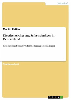 Die Alterssicherung Selbstständiger in Deutschland - Keßler, Martin